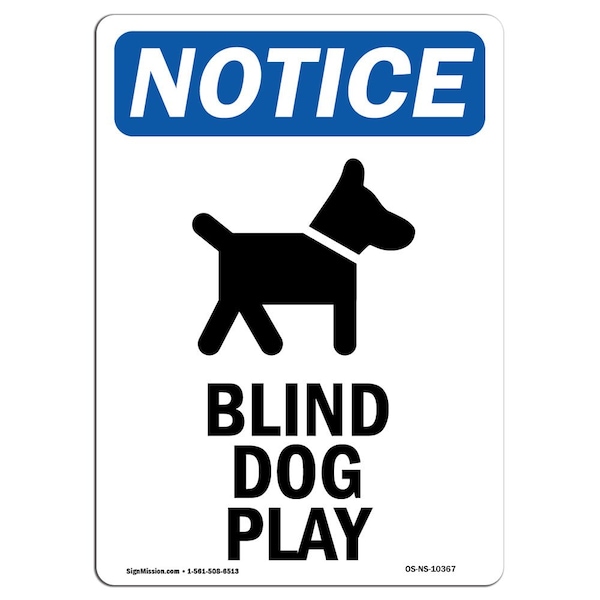 Safety Sign, OSHA Notice, 5" Height, Blind Dog At Play Sign With Symbol, Portrait, 10PK